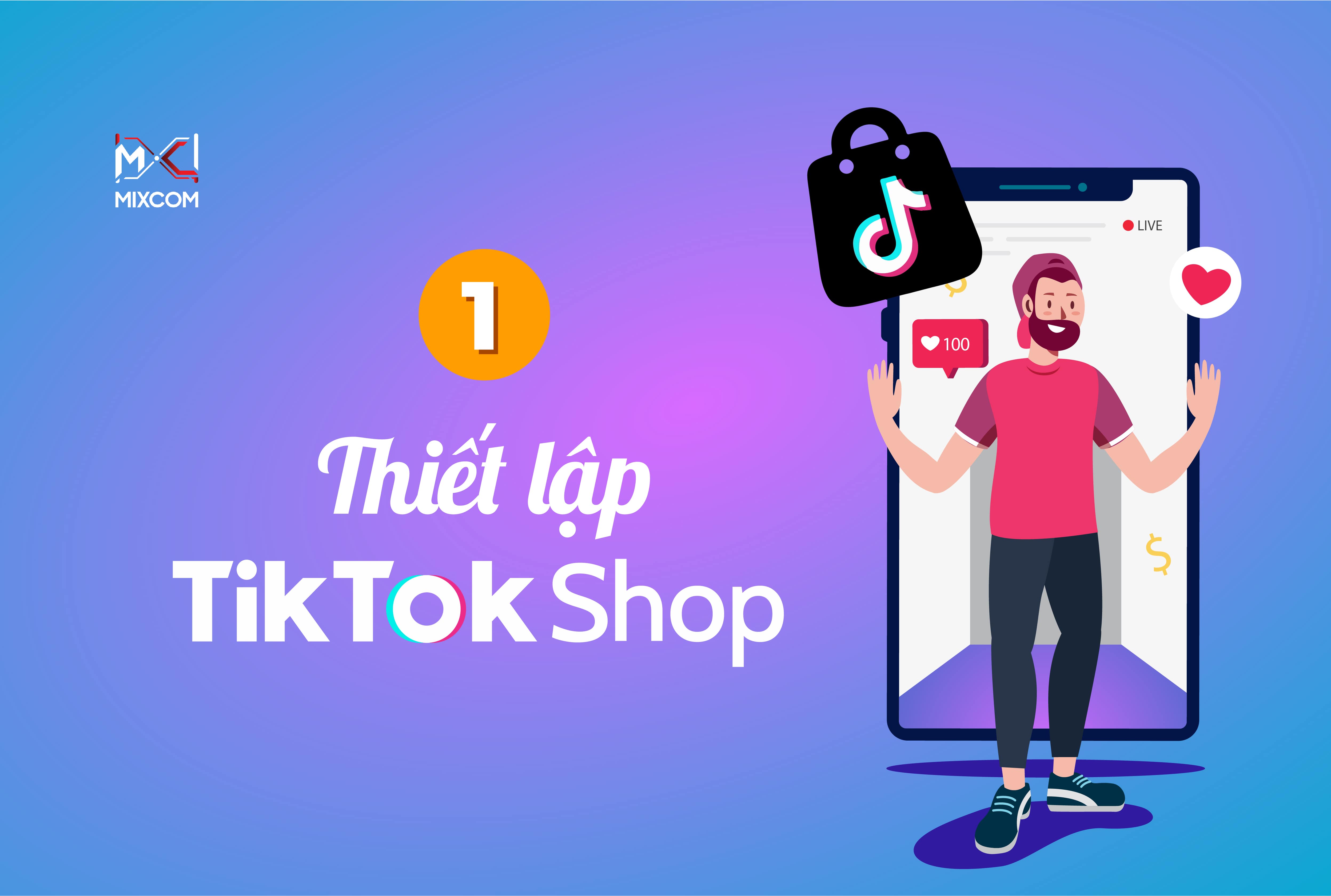 1. TikTok Shop cho Nhà sáng tạo